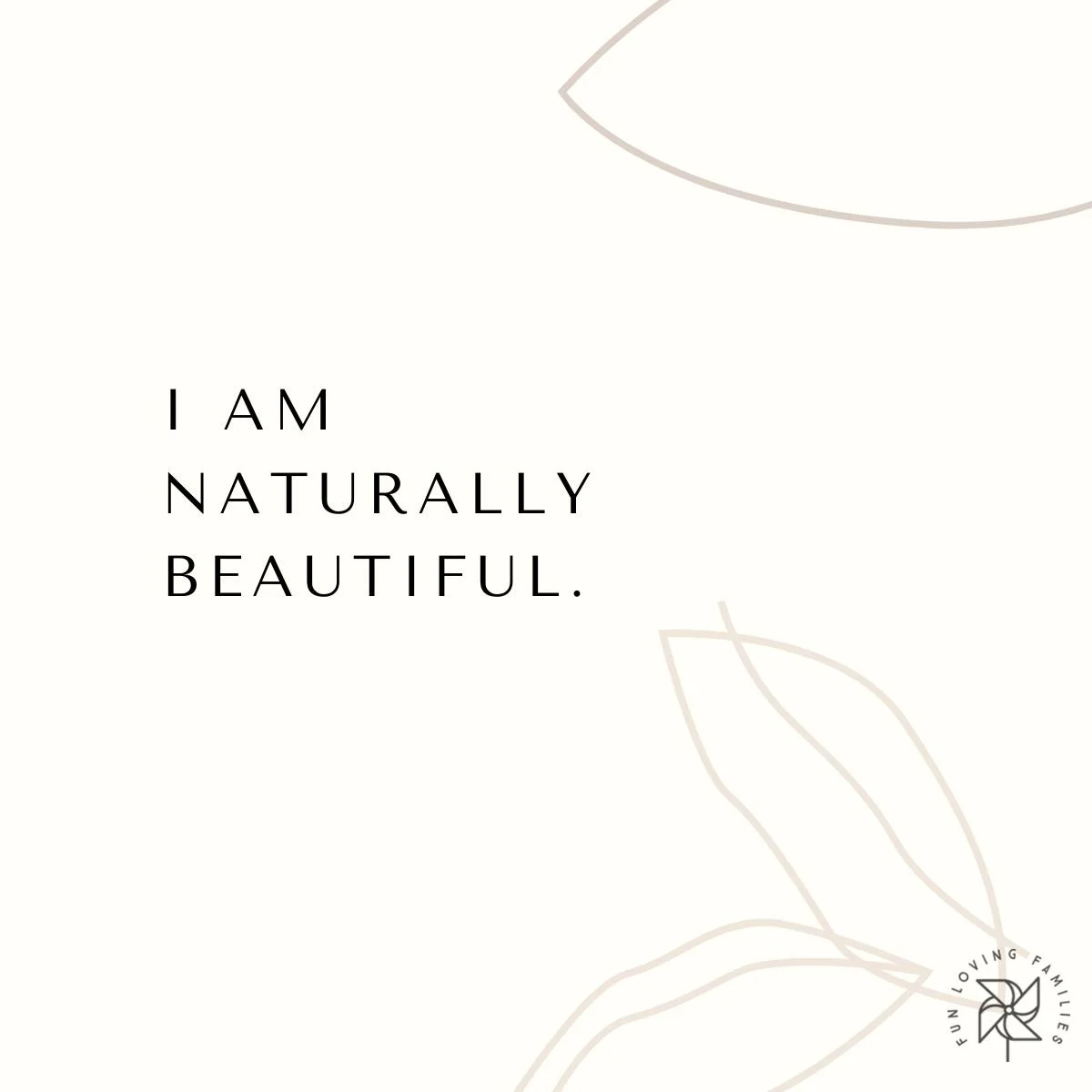 I am naturally beautiful affirmation