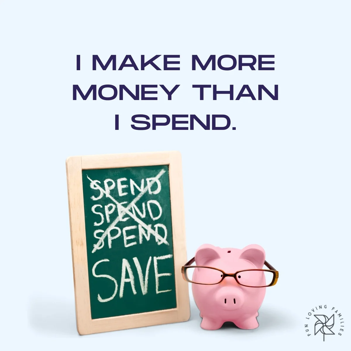 I make more money than I spend affirmation