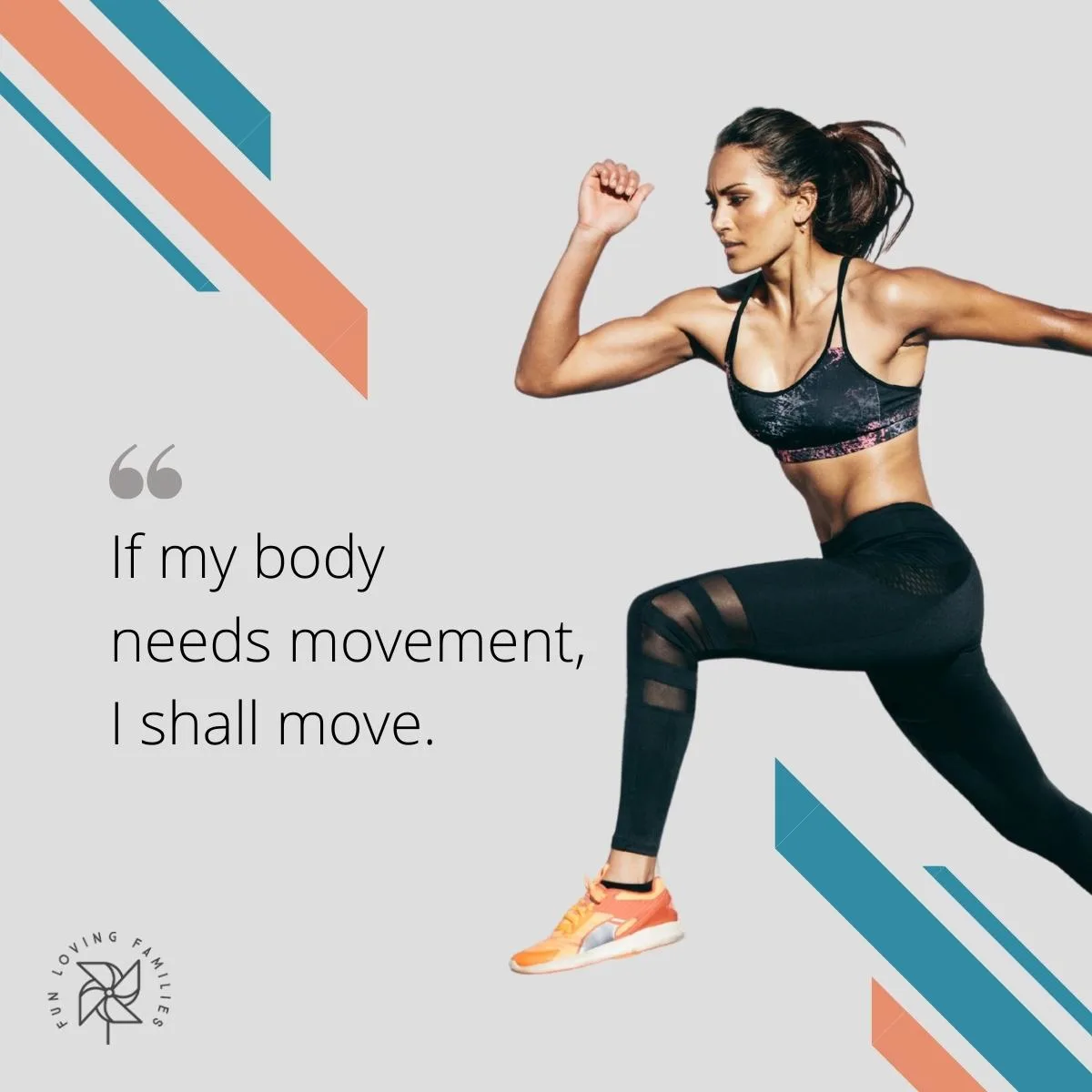 If my body needs movement, I shall move affirmation
