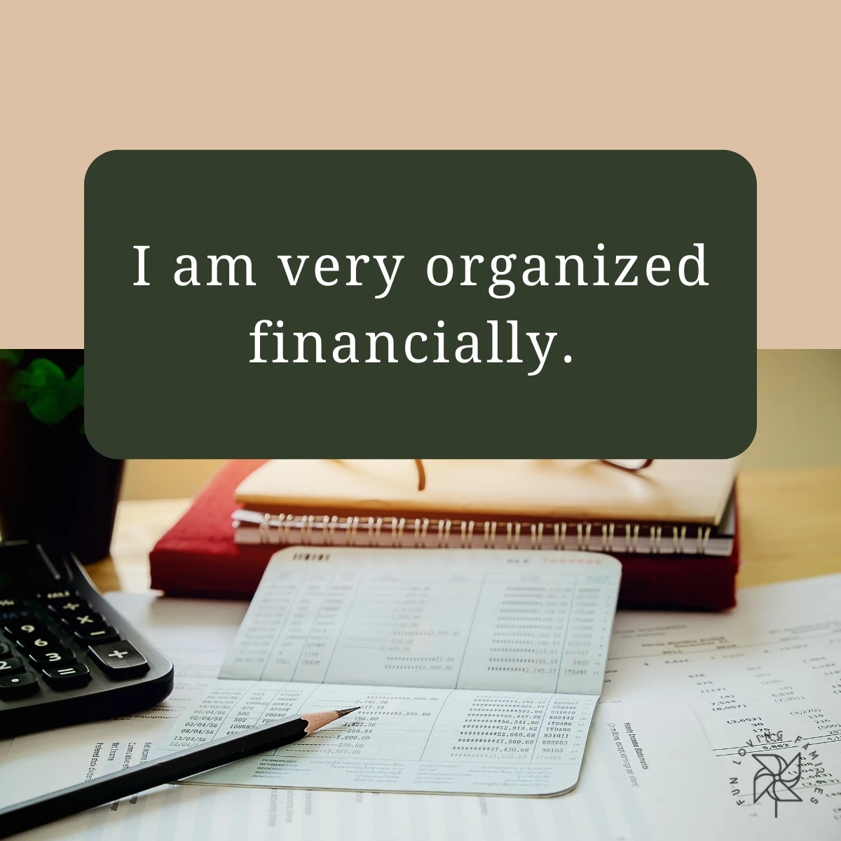 I am very organized financially affirmation