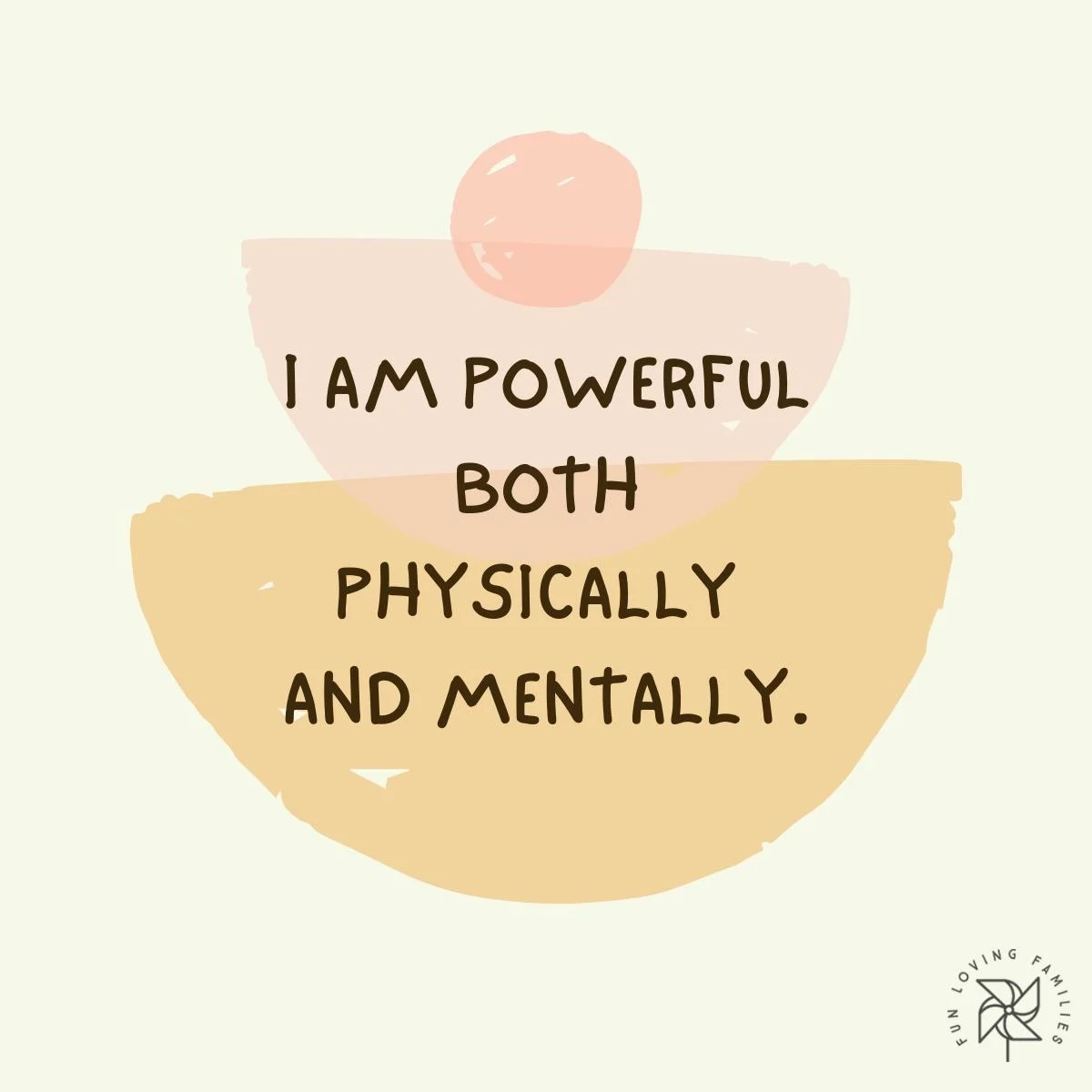 I am powerful both physically and mentally affirmation