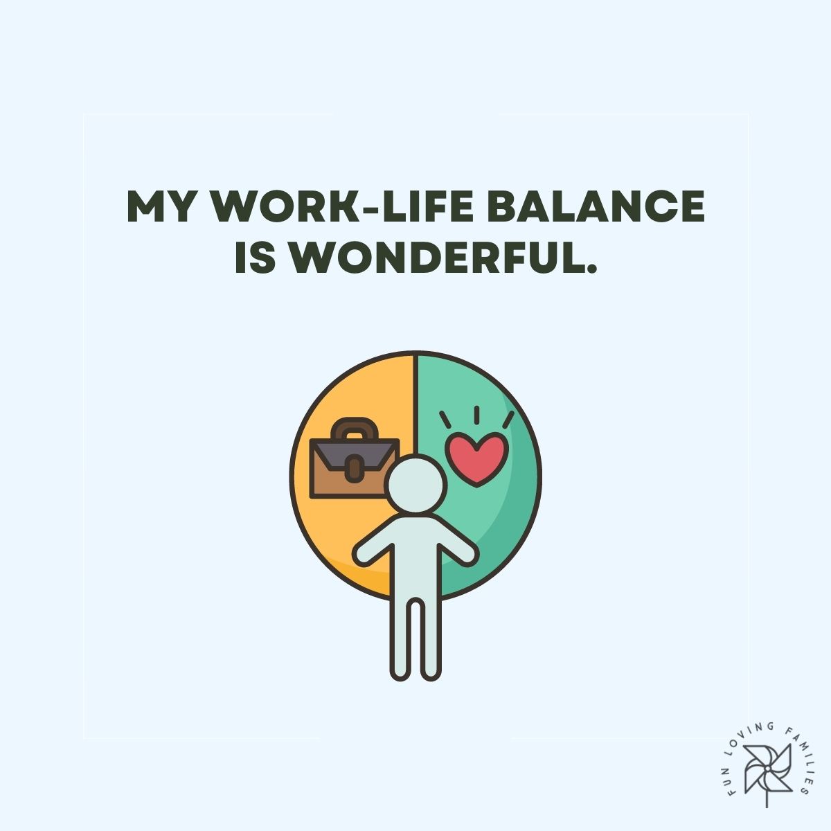 My work-life balance is wonderful affirmation