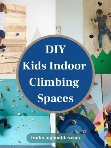 Genius DIY Climbing Spaces for Kids Indoor Play