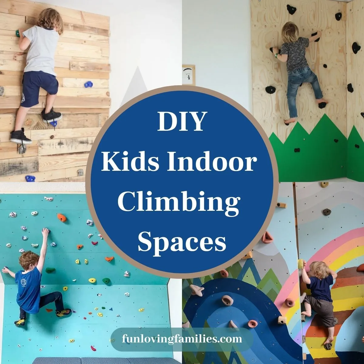 Genius DIY Climbing Spaces for Kids Indoor Play