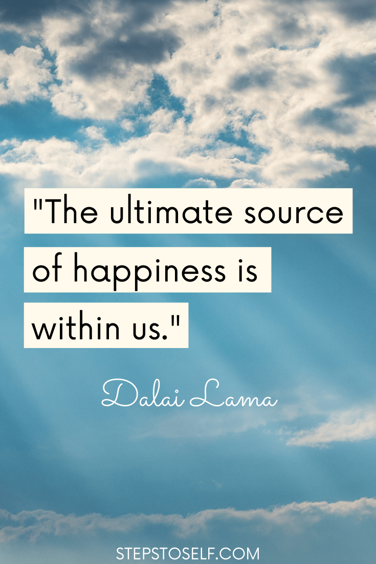 The ultimate source of happiness is within us