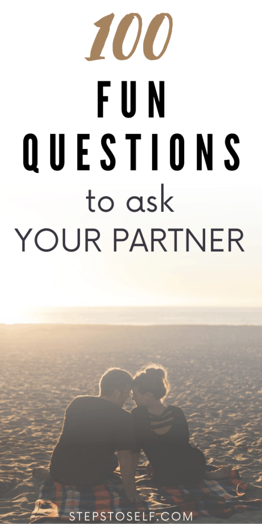 100 fun questions to ask your partner
