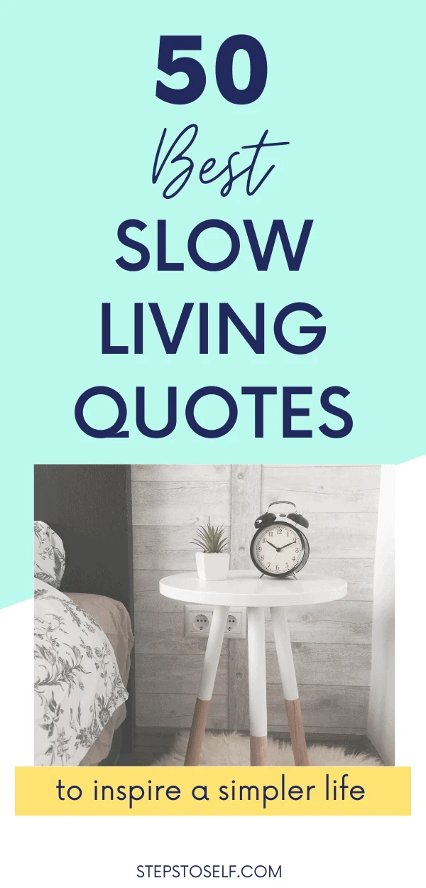 50 Best Slow Living Quotes to inspire a simpler life