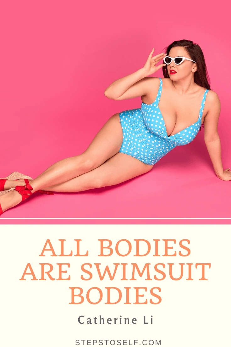 "All bodies are swimsuit bodies." -Catherine Li