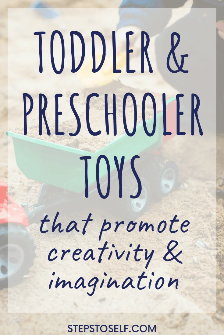 Toddler & preschooler toys that promote creativity and imagination